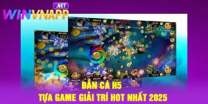Bắn Cá H5 – Tựa Game Giải Trí Hot Nhất 2025